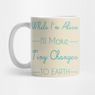 Make Tiny Changes to Earth Mug